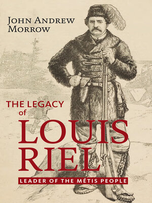 cover image of The Legacy of Louis Riel